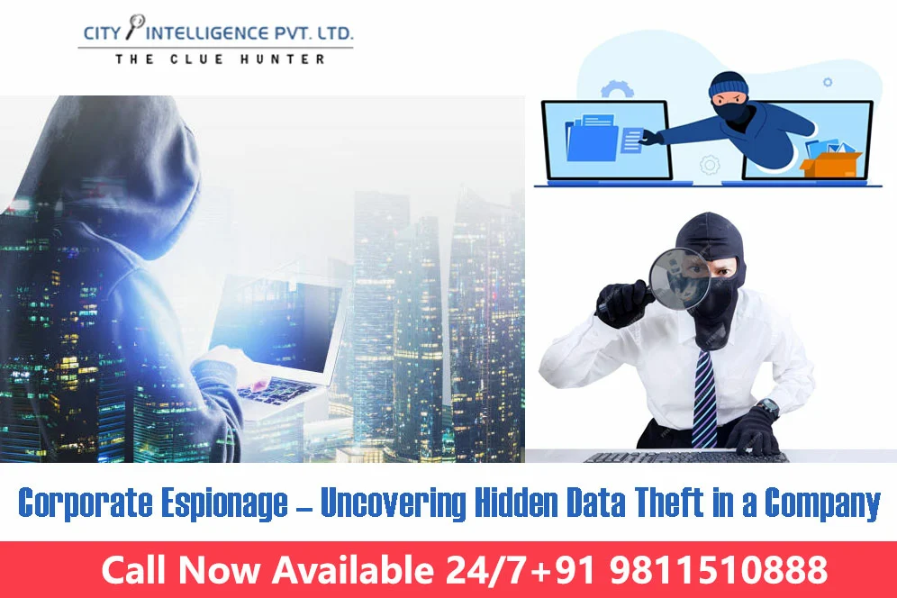 Corporate Espionage – Uncovering Hidden Data Theft in a Company by Detective Agency in Delhi - City Intelligence