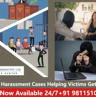 Fraud & Harassment Cases – Helping Victims Get Justice in private detective agency in delhi