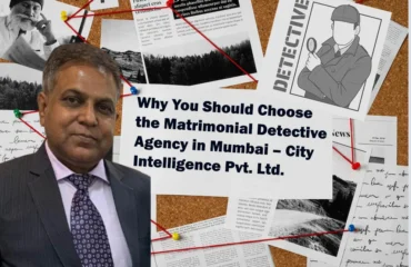 Matrimonial Detective Agency in Mumbai – Your First Step Towards a Safe & Transparent Marriage in delhi
