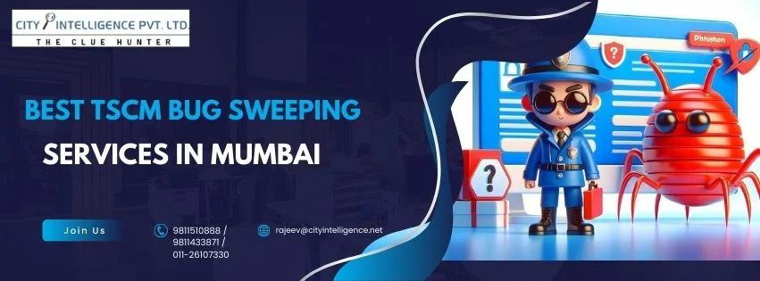Discover the Best TSCM Bug Sweeping Services in Mumbai