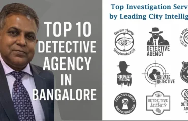 Top 10 Detective Agency in Bangalore